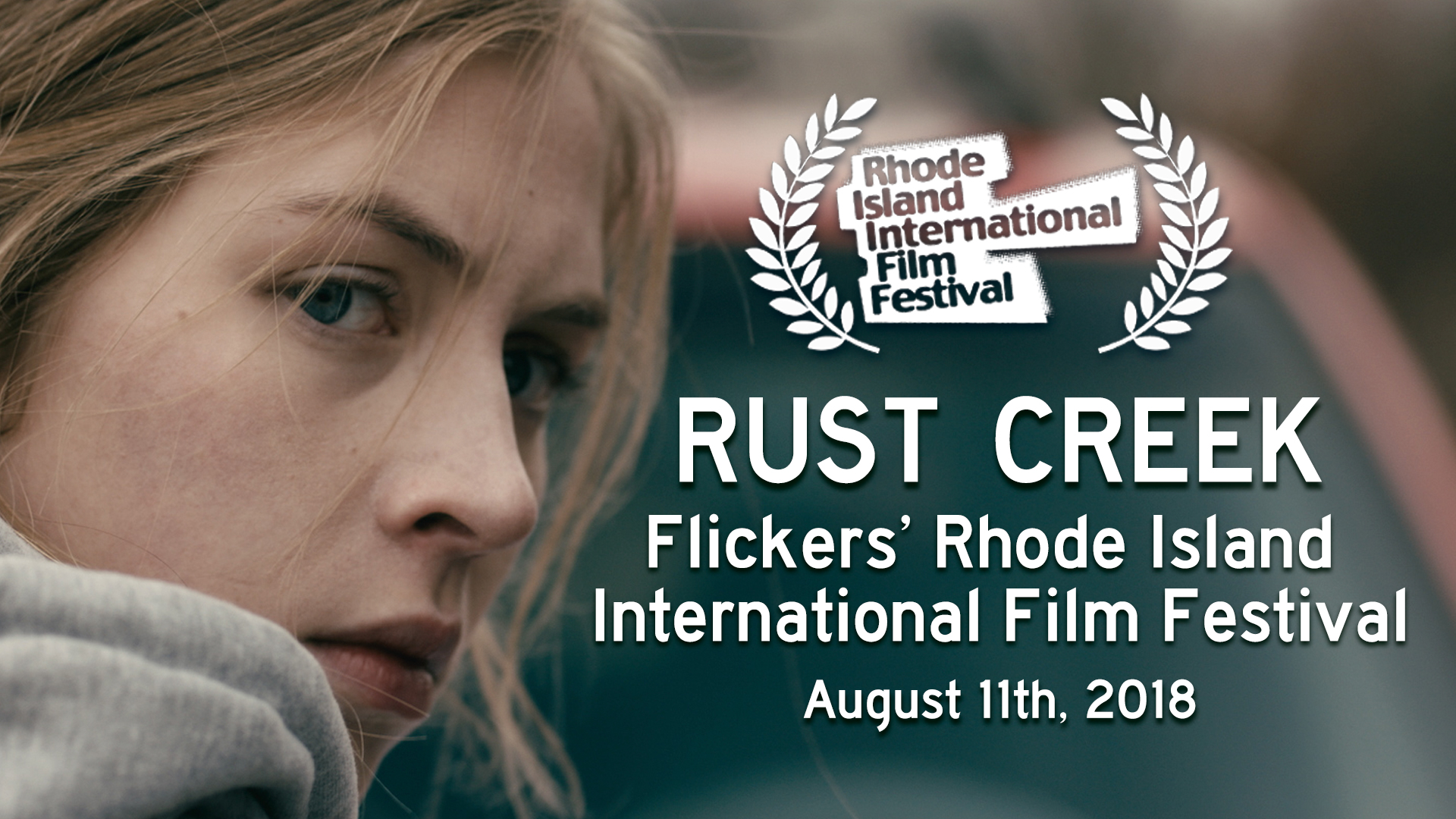 RUST CREEK TO SCREEN AT THE RHODE ISLAND INTERNATIONAL FILM FESTIVAL